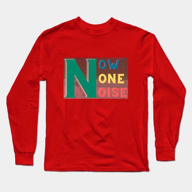 A constant barrage of noise inundates our daily lives Long Sleeve T-Shirt by ORart